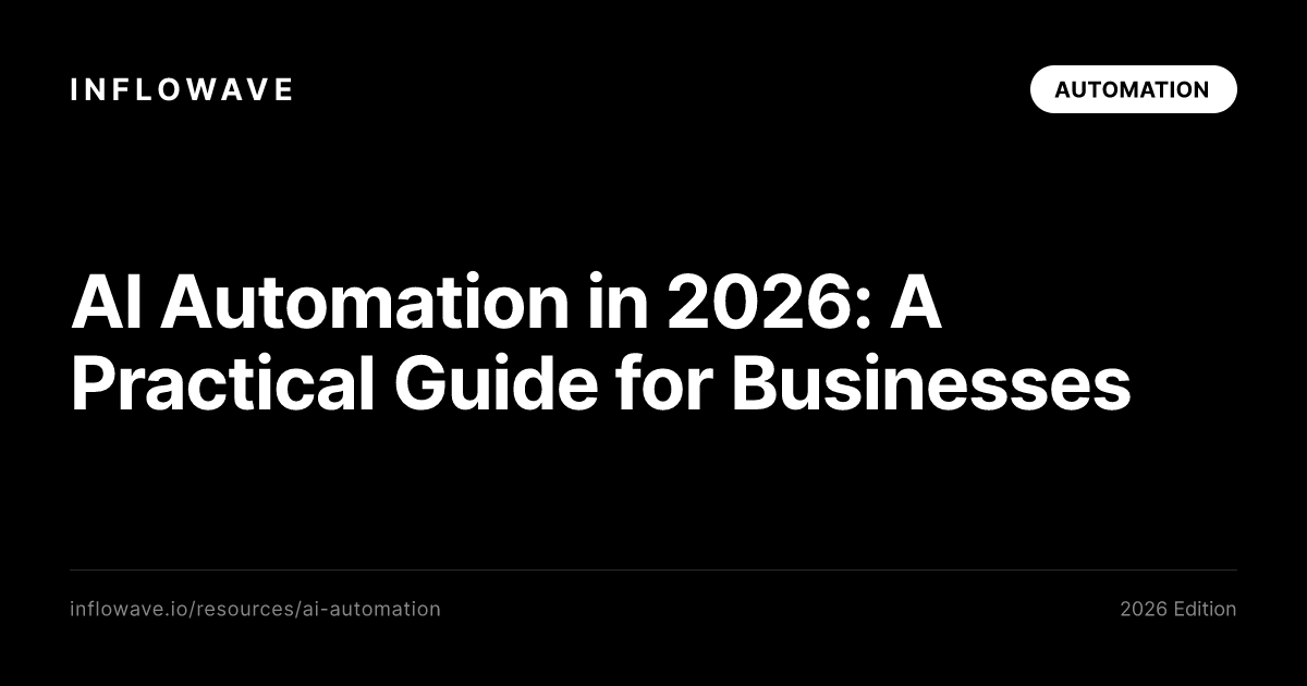 AI Automation in 2026: A Practical Guide for Businesses