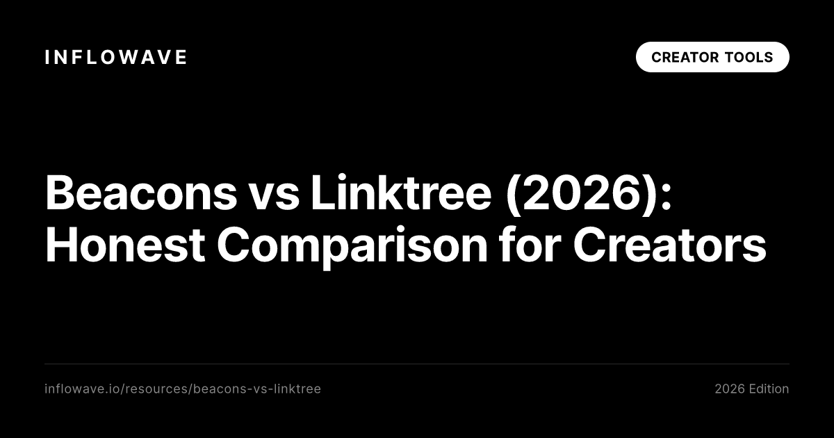Beacons vs Linktree (2026): Honest Comparison for Creators
