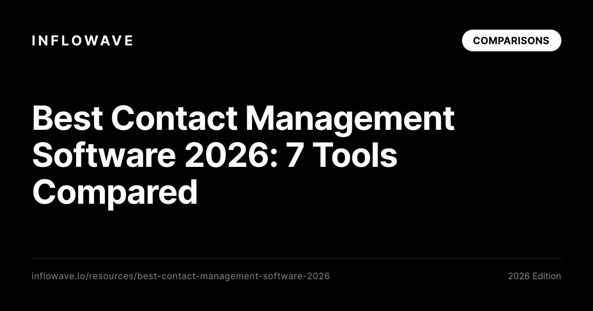 Best Contact Management Software 2026: 7 Tools Compared