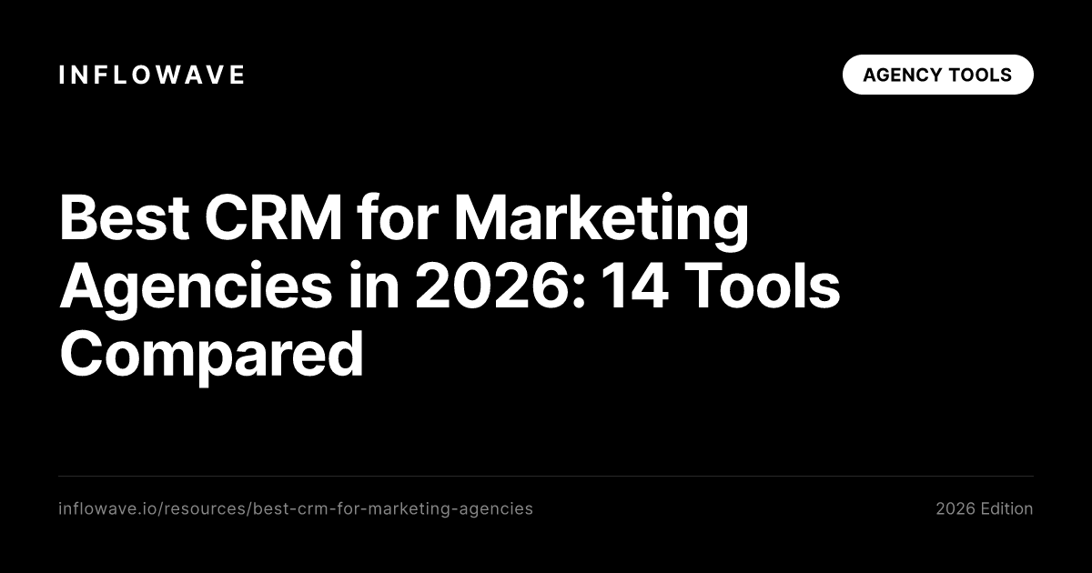 Best CRM for Marketing Agencies in 2026: 14 Tools Compared