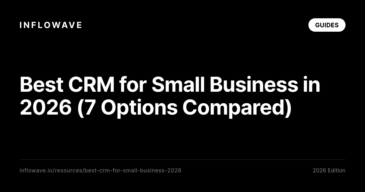 Best CRM for Small Business in 2026 (7 Options Compared)