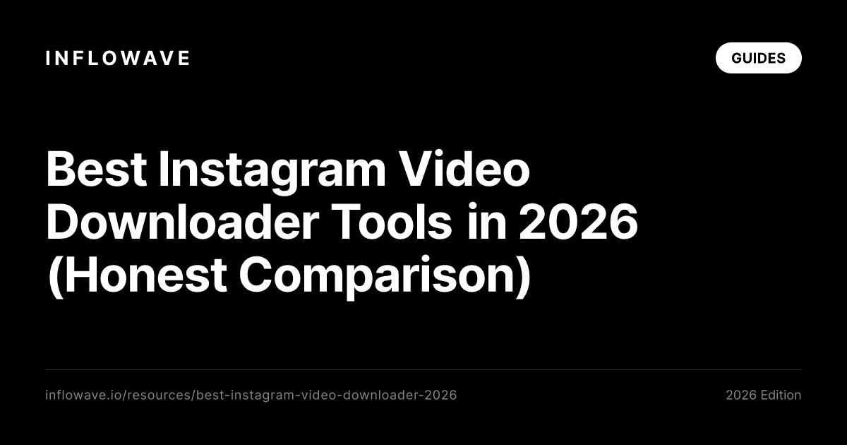 Best Instagram Video Downloader Tools in 2026 (Honest Comparison)