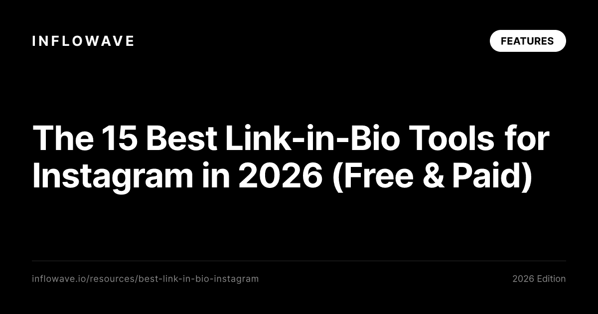 The 15 Best Link-in-Bio Tools for Instagram in 2026 (Free & Paid)