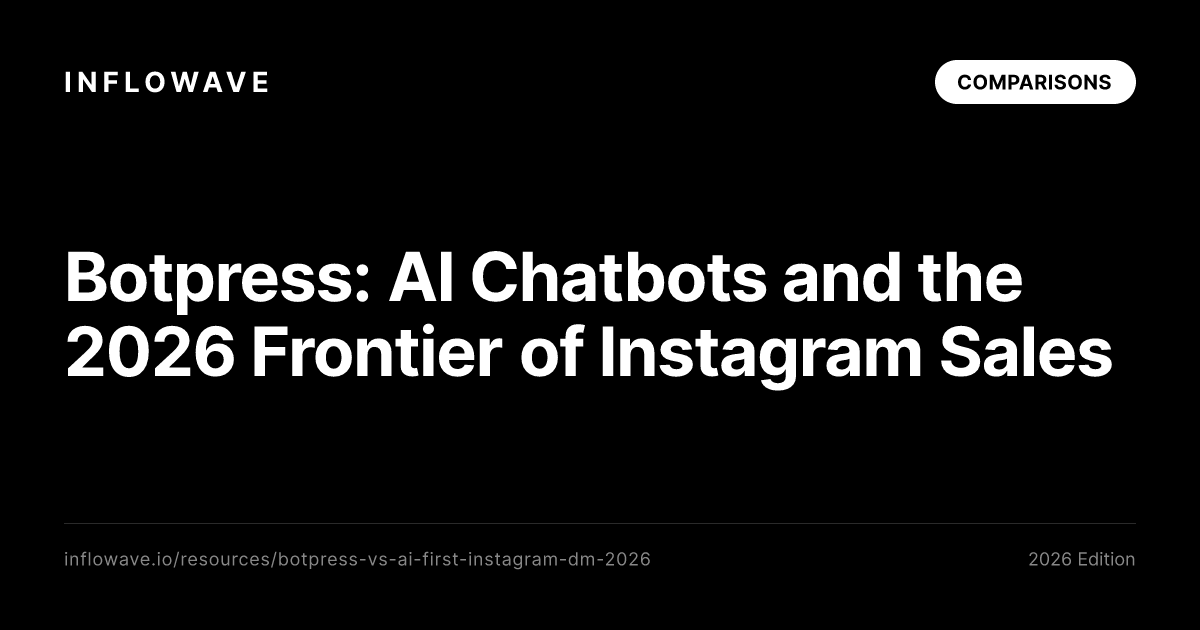 Botpress: AI Chatbots and the 2026 Frontier of Instagram Sales