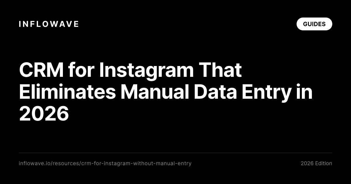 CRM for Instagram That Eliminates Manual Data Entry in 2026