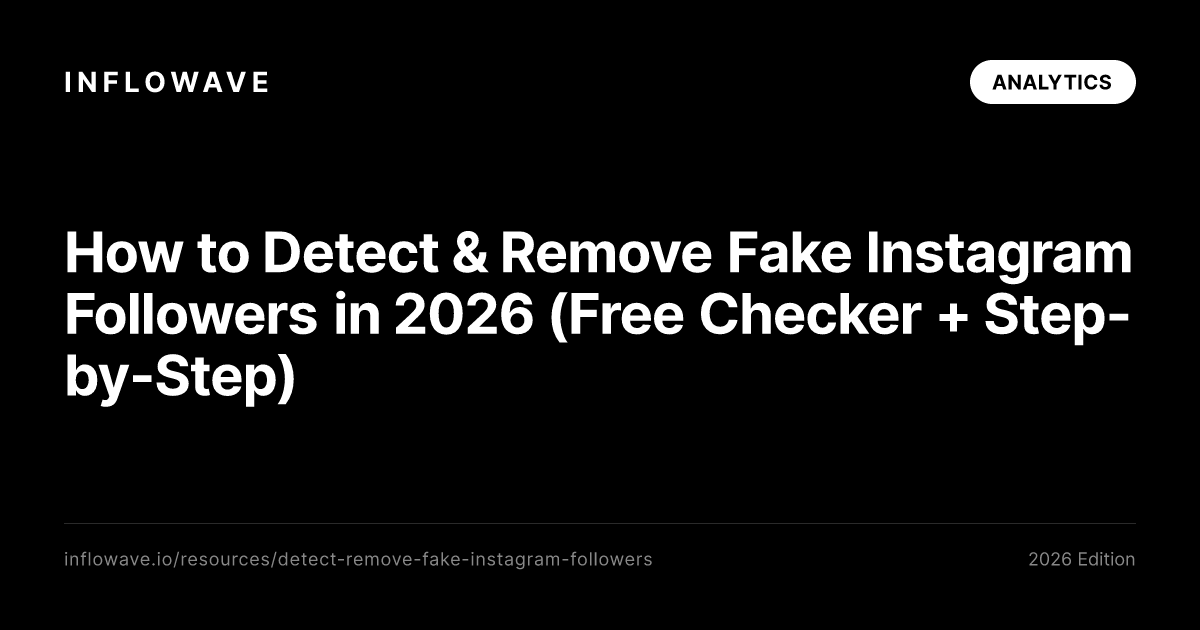 How to Remove Fake Instagram Followers Free (2026 Guide)
