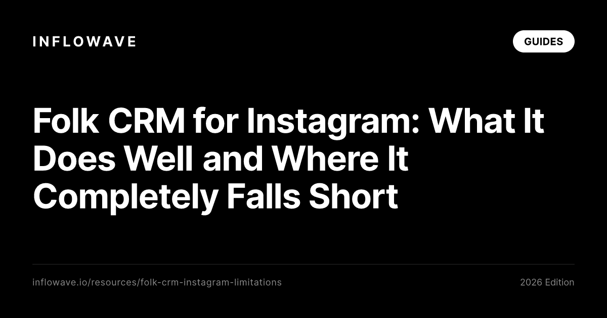 Folk CRM for Instagram: What It Does Well and Where It Completely Falls Short