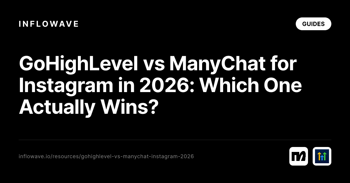 GoHighLevel vs ManyChat for Instagram in 2026: Which One Actually Wins?