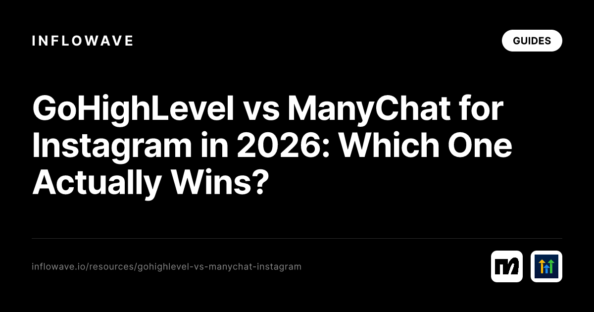GoHighLevel vs ManyChat for Instagram in 2026: Which One Actually Wins?