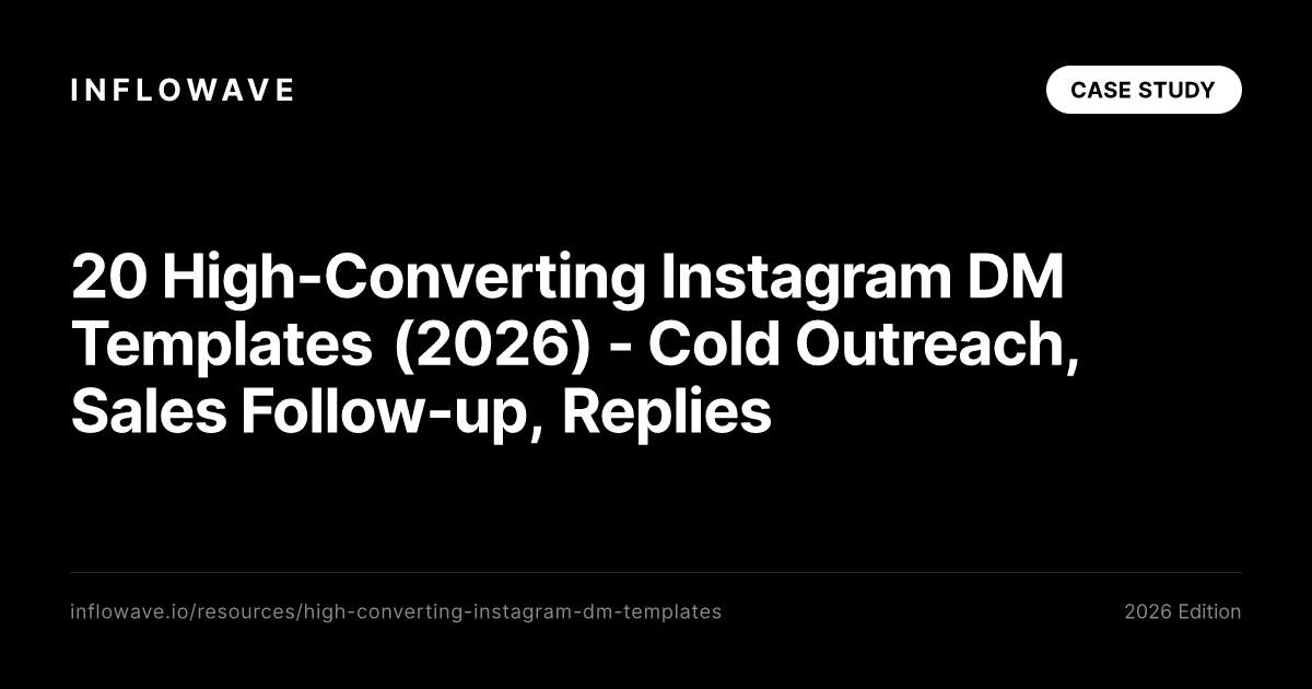 20 High-Converting Instagram DM Templates (2026) - Cold Outreach, Sales Follow-up, Replies