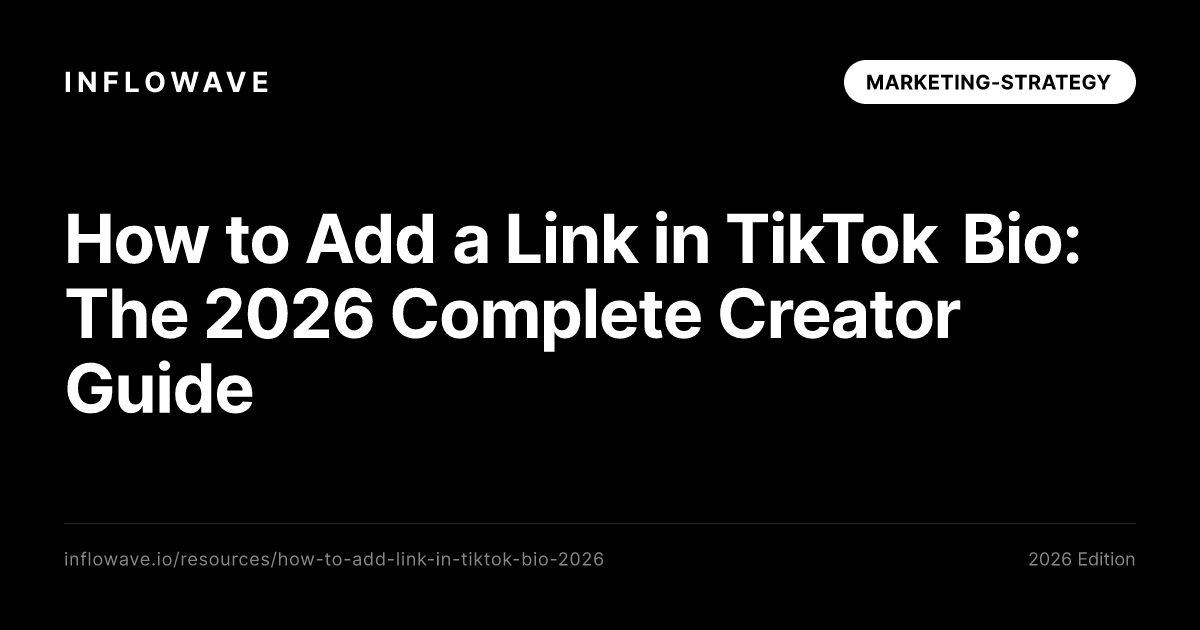 How to Add a Link in TikTok Bio: The 2026 Complete Creator Guide