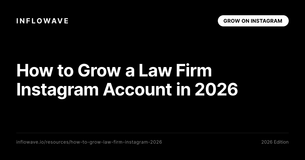 How to Grow a Law Firm Instagram Account in 2026