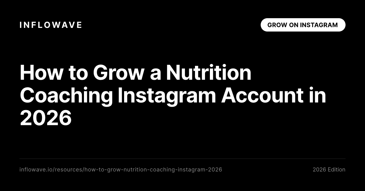 How to Grow a Nutrition Coaching Instagram Account in 2026