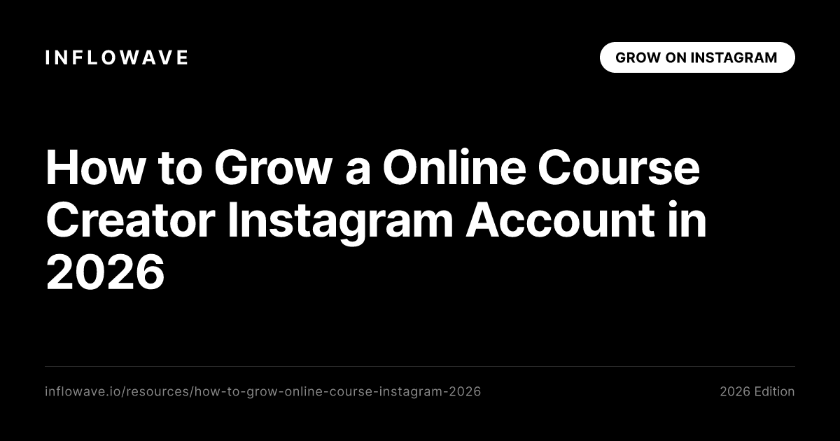 How to Grow a Online Course Creator Instagram Account in 2026