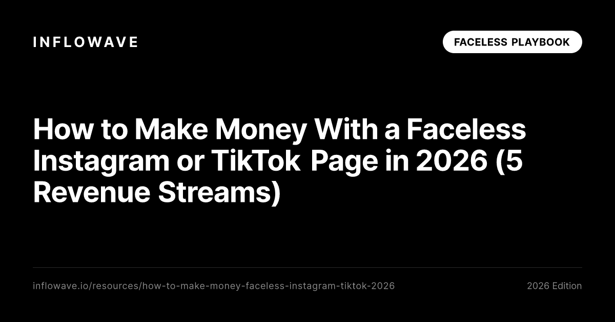 How to Make Money With a Faceless Instagram or TikTok Page in 2026 (5 Revenue Streams, Real Numbers)
