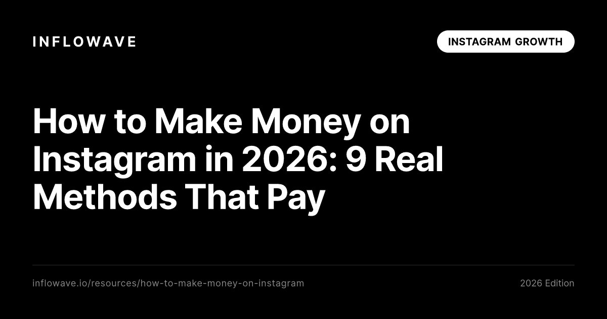 How to Make Money on Instagram in 2026: 9 Real Methods That Pay