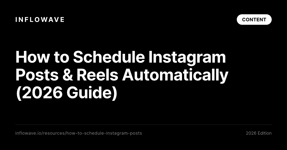 How to Schedule Instagram Posts & Reels Automatically (2026 Guide)