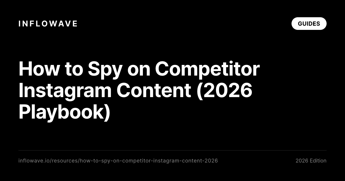 How to Spy on Competitor Instagram Content (2026 Playbook)