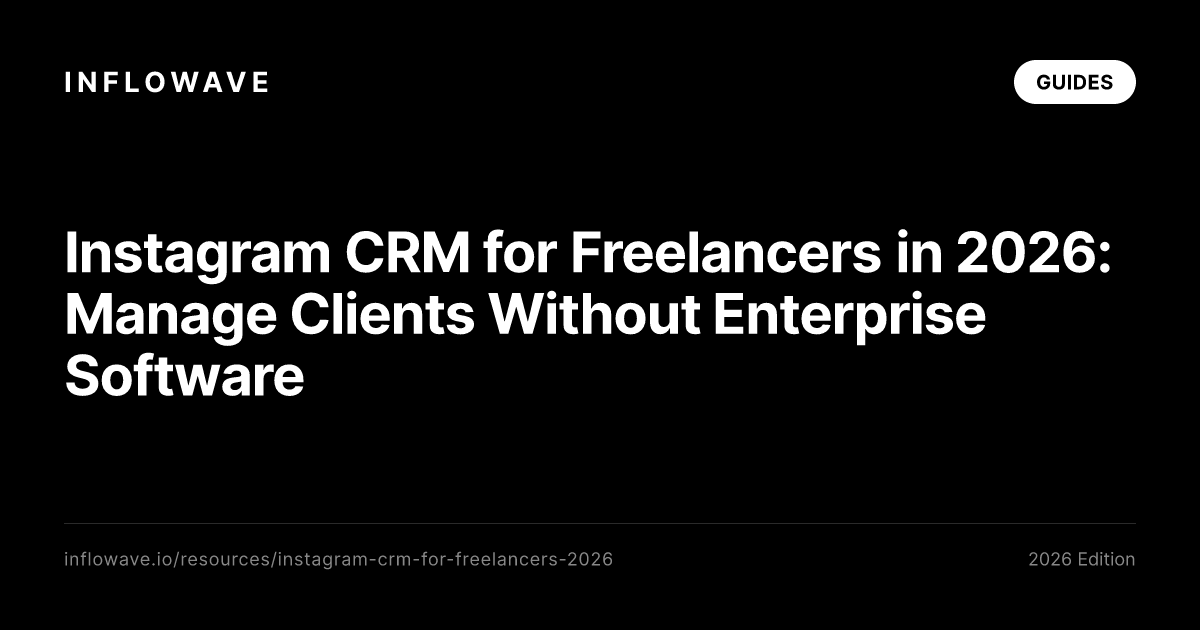 Instagram CRM for Freelancers in 2026: Manage Clients Without Enterprise Software