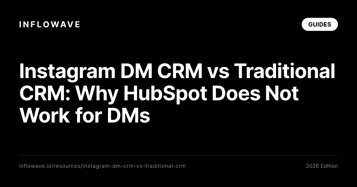 Instagram DM CRM vs Traditional CRM: Why HubSpot Does Not Work for DMs
