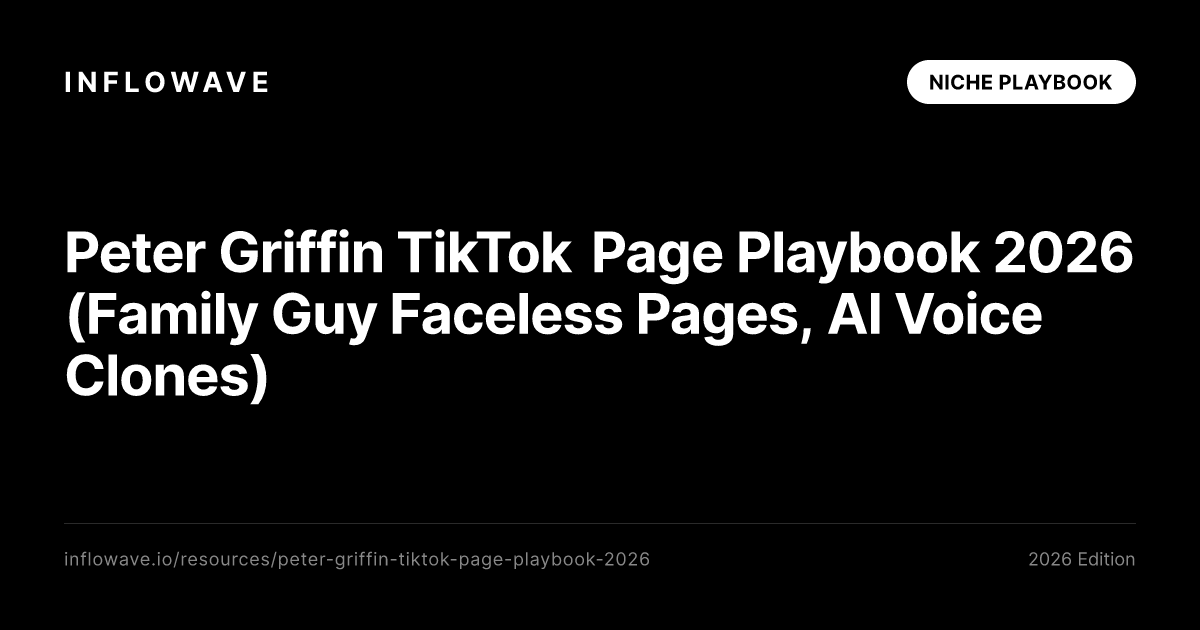 Peter Griffin TikTok Page Playbook 2026 (Family Guy Faceless Pages, AI Voice Clones, DMCA-Safe Workflow)
