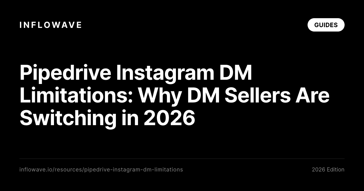 Pipedrive Instagram DM Limitations: Why DM Sellers Are Switching in 2026