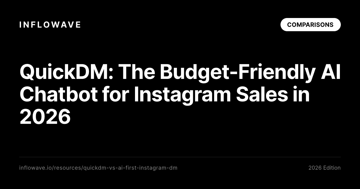 QuickDM: The Budget-Friendly AI Chatbot for Instagram Sales in 2026