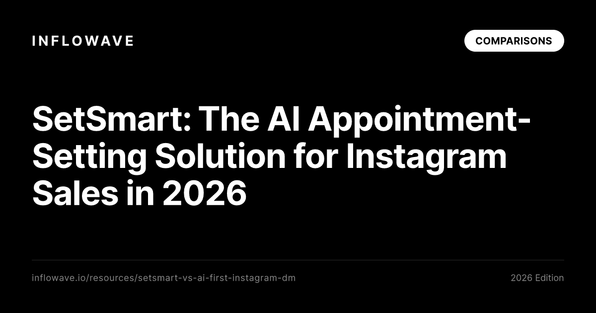 SetSmart: The AI Appointment-Setting Solution for Instagram Sales in 2026