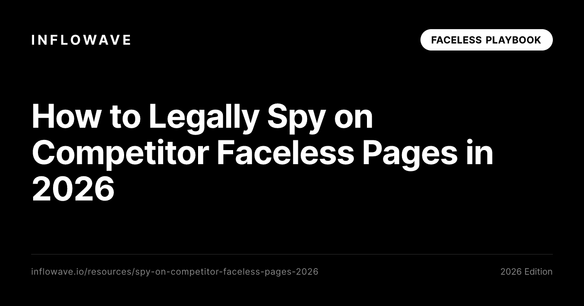 How to Legally Spy on Competitor Faceless Pages in 2026 (Steal Their Best Formats Without Getting Banned)