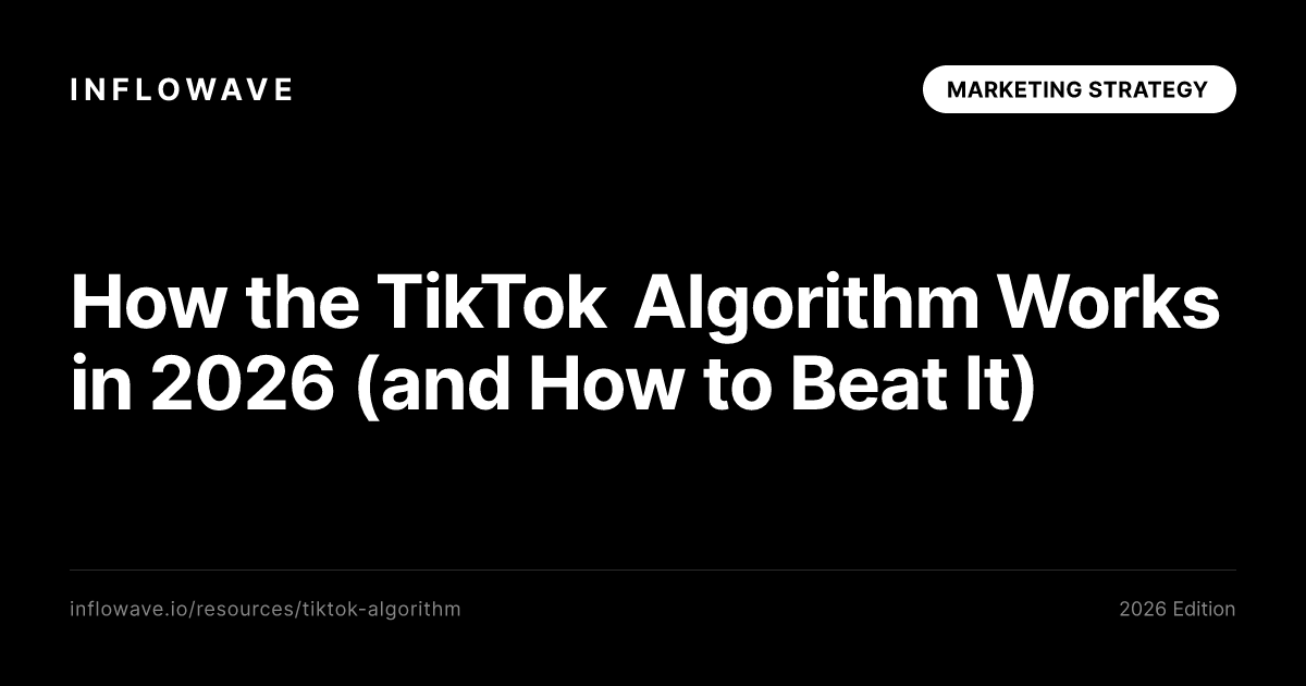 How the TikTok Algorithm Works in 2026 (and How to Beat It)