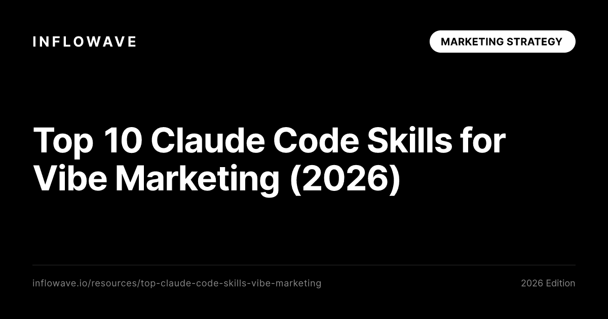 Top 10 Claude Code Skills for Vibe Marketing (2026)