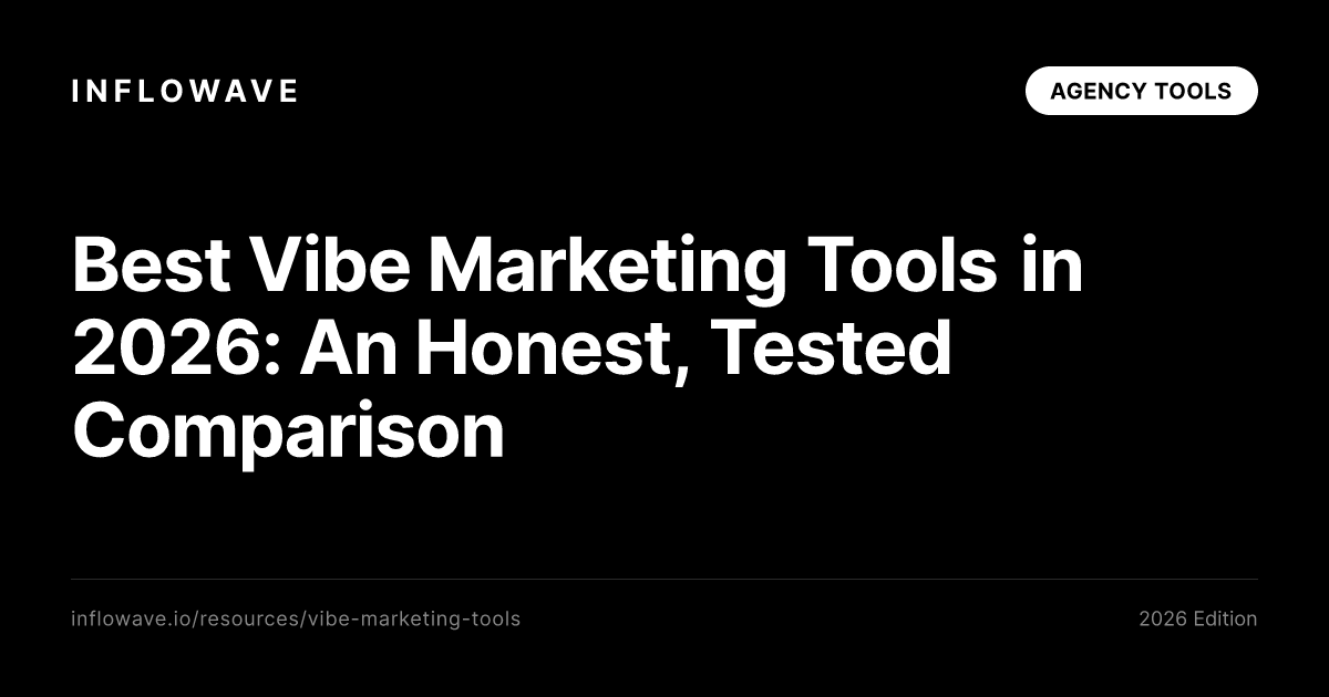 Best Vibe Marketing Tools in 2026: An Honest, Tested Comparison