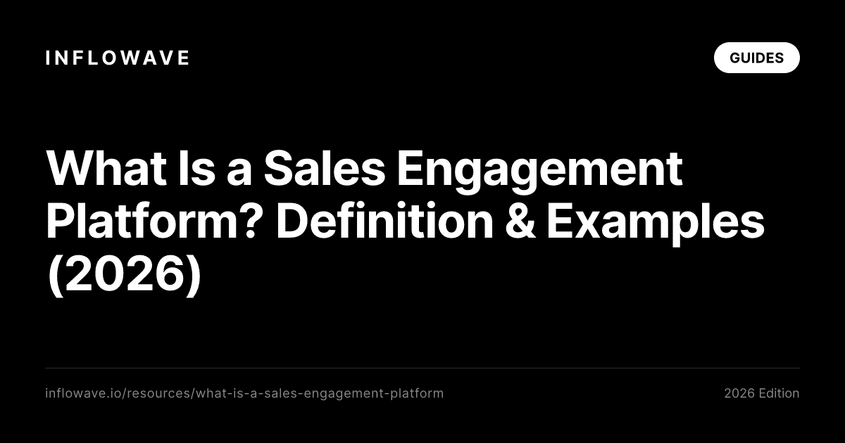 What Is a Sales Engagement Platform? Definition & Examples (2026)