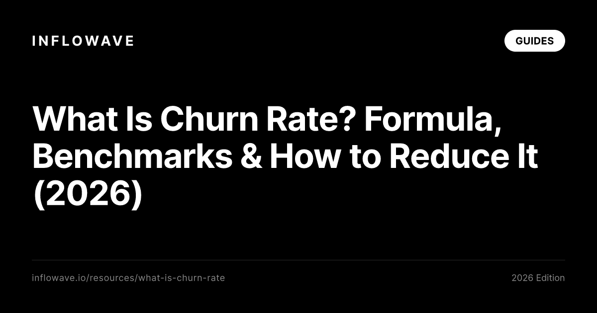 What Is Churn Rate? Formula, Benchmarks & How to Reduce It (2026)