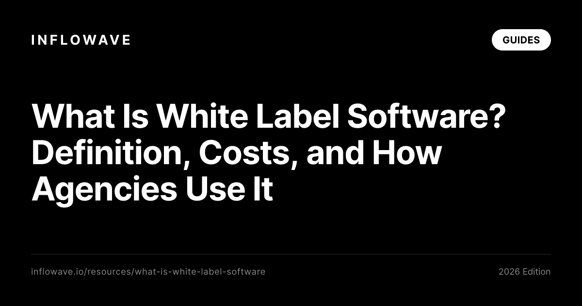 What Is White Label Software? Definition, Costs, and How Agencies Use It