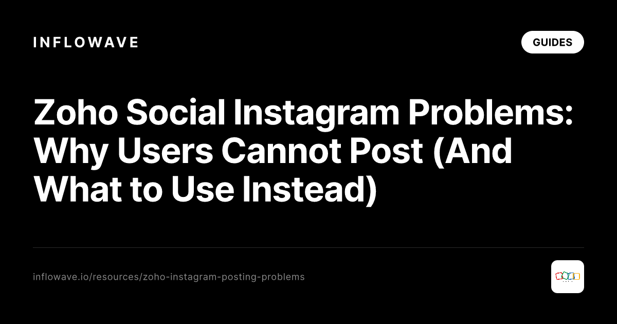 Zoho Social Instagram Problems: Why Users Cannot Post (And What to Use Instead)